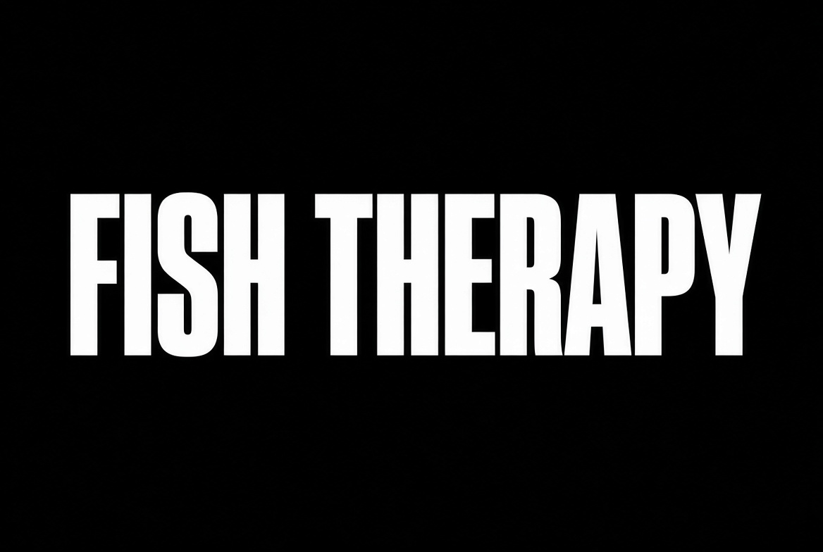 Fish Therapy
